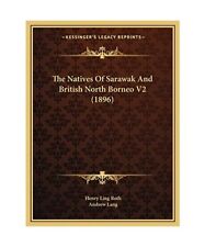 The Natives Of Sarawak And British North Borneo V2 [1896], Roth, Henry Ling