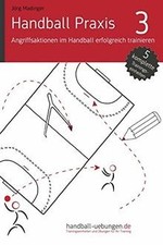 Handball Praxis 3 - Angriffsaktionen im Handball er... | Buch | Zustand sehr gut