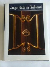Jugendstil in Rußland. Architektur, Interieurs, bildende und angewandte Kunst