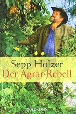 Der Agrar-Rebell von Holzer, Sepp | Buch | Zustand gut