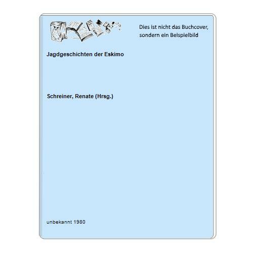 Jagdgeschichten der eskimo - jagdgeschichten,