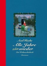 Alle Jahre schon wieder. Ein Weihnachtsbuch. Bilder von Michael Sowa. Hacke, Axe