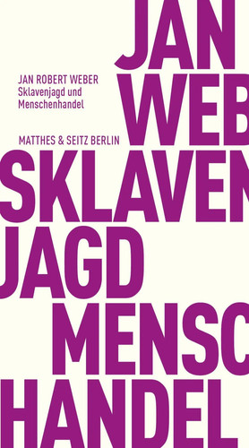 Jan robert weber sklavenjagd - robert, |