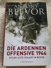 DIE ARDENNEN-OFFENSIVE 1944 - von Antony Beevor - gebundene Ausgabe - TOP!