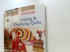 Country Living Making & Displaying Quilts Hoggett, Sarah:
