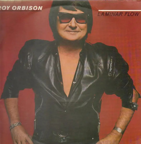 Roy orbison laminar flow near - laminar,