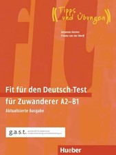 Fit für den Deutsch-Test für Zuwanderer A2–B1: Buch Hueber Verlag