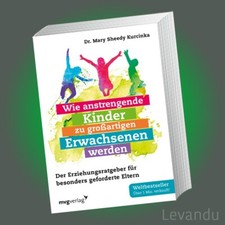 WIE ANSTRENGENDE KINDER ZU