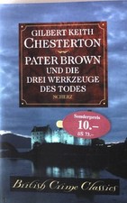 Pater Brown und die drei Werkzeuge des Todes. Chesterton, Gilbert K.: