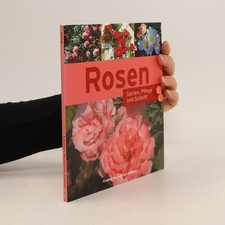 Rosen: Sorten, Pflege