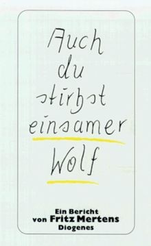 Auch stirbst einsamer - auch, du