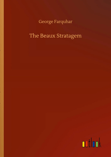 George farquhar the beaux - farquhar,