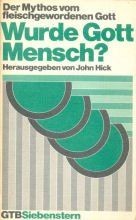 Wurde Gott Mensch. Der Mythos