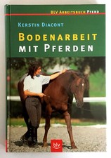 Kerstin Diacont: Bodenarbeit mit Pferden. BLV Arbeitsbuch Pferd (2002, Gebunden)