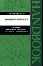 The handbook dramatherapy - handbook, of