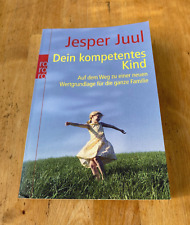 Dein kompetentes Kind von Jesper Juul/Taschenbuch 2009/rororo