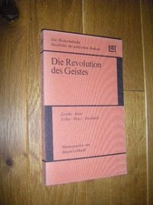 Die Revolution des Geistes. Goethe, Kant, Fichte, Hegel, Humboldt Gebhardt, Jürg