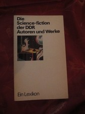 DIE SCIENCE-FICTION DER DDR  AUTOREN UND WERKE  RARE ILLUSTRIERTE ERSTAUFLAGE !!