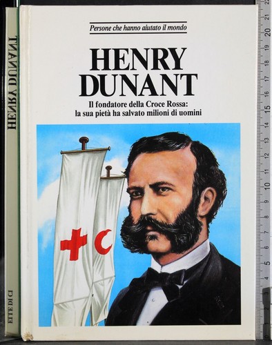 Henry dunant elle di - dunant., aa.vv.