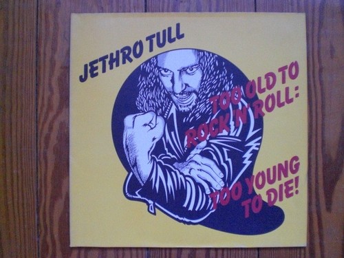 Jethro tull too - -, old