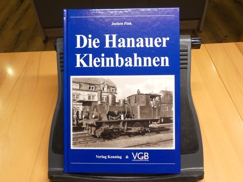Die hanauer kleinbahnen buch - die,