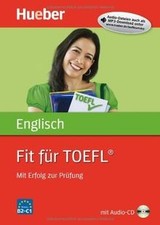 Fit für TOEFL®: Mit Erfolg