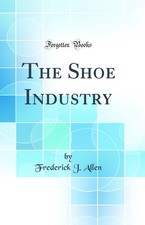 The Shoe Industry (Classic