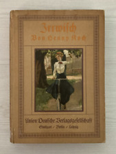 Irrwisch - eine Erzählung für junge Mädchen. - Henny Koch,...