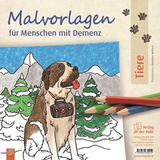 Malvorlagen für Menschen mit Demenz: Tiere Verlag an der Ruhr, Redaktionsteam: