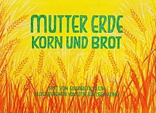 Mutter Erde - Korn und Brot Buch -