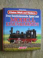 Das faszinierende Spiel mit Modelleisenbahnen - Anlagenbau Fahrzeug Selbstbau