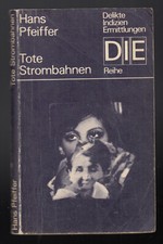 Tote Strombahnen - Krimi aus der DIE-Reihe (Autor: Hans Pfeiffer)