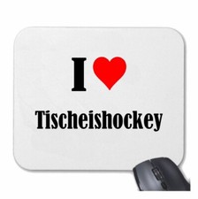 MOUSEPAD Mauspad I Love Tischeishockey Ich Liebe Tischeishockey