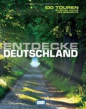 DuMont Bildband Entdecke Deutschland: 100 Touren zu... | Buch | Zustand sehr gut