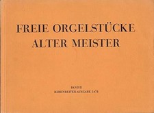 Freie Orgelstücke alter Meister 2: 80 Stücke Buch Bärenreiter Verlag