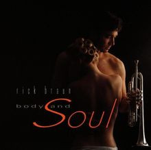 Body and Soul von Rick Braun |