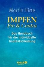 Impfen Pro & Contra. Das Handbuch für die individuelle Impfentscheidung