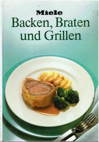 Miele backen braten und - miele,