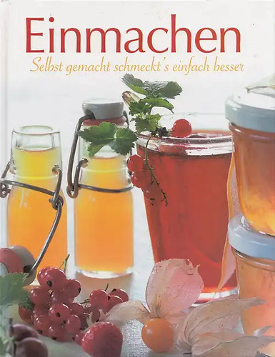 Einmachen selbst gemacht - selbst,