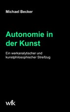 Michael Becker | Autonomie in der Kunst | Taschenbuch | Deutsch (2017) | 264 S.
