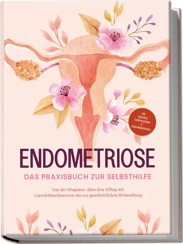 Endometriose das praxisbuch - endometriose,