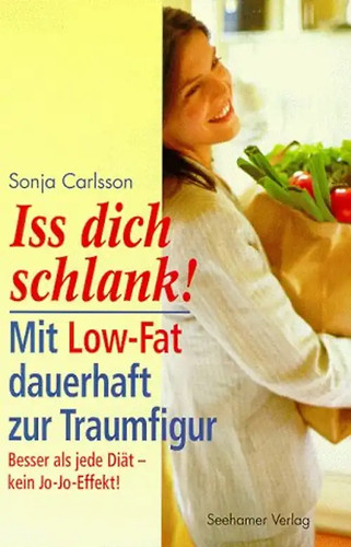 Iss dich schlank mit - iss, schlank!.