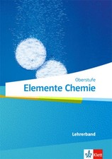 Elemente Chemie Oberstufe. Lehrerband Klassen 11-13 (G9), 10-12 (G8) | deutsch