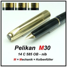 Pelikan M 30 Kolbenfüller mit