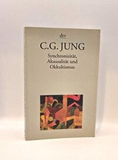 C.G. Jung, Synchronizität, Akausalität und Okkultismus Jung, Carl G.: 29905
