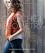 Crochet Geometry: Geometric Patterns to Fit and ... | Book | condition very good