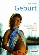Geburt: Die Wiederentdeckung des weiblichen Weges von Ba... | Buch | Zustand gut