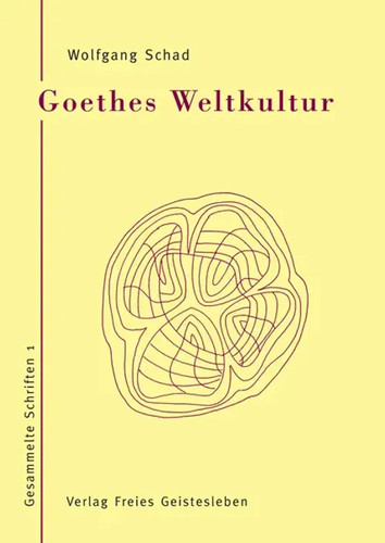 Goethes weltkultur wolfgang - goethes,