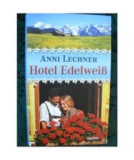 Hotel Edelweiß, Lechner, Anni