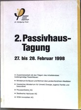 2. Passivhaus-Tagung : [27. - 28. Februar 1998, Düsseldorf, Renaissance-Hotel]. 